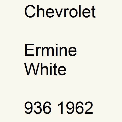 Chevrolet, Ermine White, 936 1962.